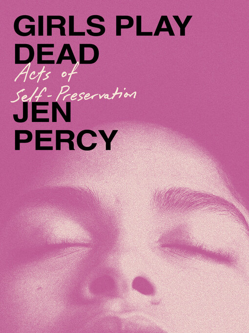 Title details for Girls Play Dead by Jen Percy - Wait list